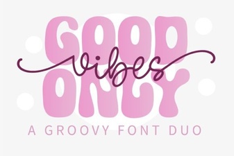 Good Vibes Only Font Duo for Creative Projects